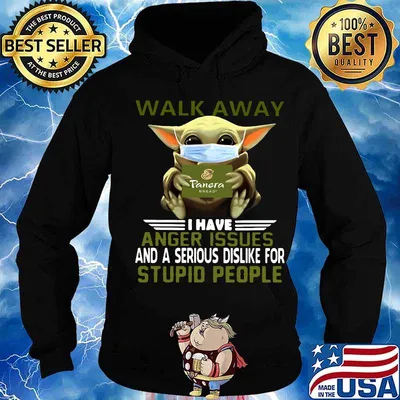 Baby yoda mask walk away i have anger issues and a serious is dislike for stupid people s Hoodie