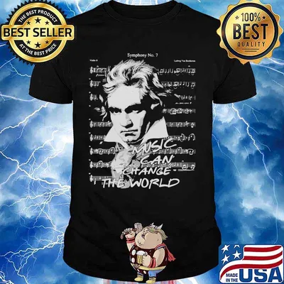 Beethoven symphony no 7 music can change the world shirt