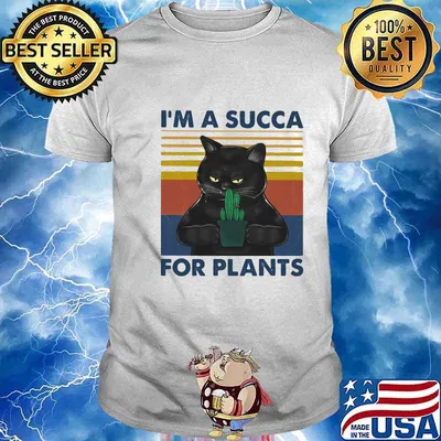 Black cat i'm a succa for plants vintage retro shirt