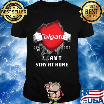 Blood insides colgate covid-19 2020 i can't stay at home shirt