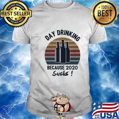 Bottle day drinking because 2020 sucks vintage retro shirt