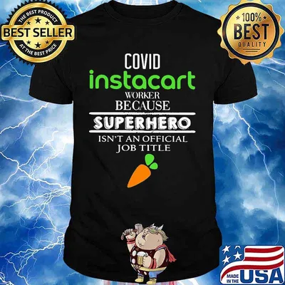 Covid instacart worker because superhero isnt an official job title shirt