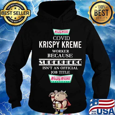 Covid krispy kreme worker because superhero isnt an official job title s Hoodie