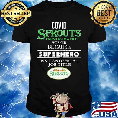 Covid sprouts farmers market worker because superhero isnt an official job title shirt