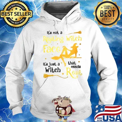 Halloween it's not a resting witch face it's just a witch that needs rest s Hoodie