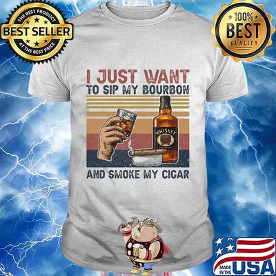 I just want to sip my bourbon and smoke my cigar vintage retro shirt