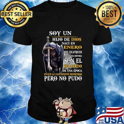 Knight armor of god soy un hijo de dios naci en septiembre mis cicatrices tienen una historia son el recuerdo de una epoca en shirt