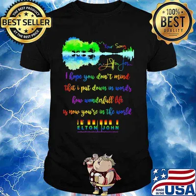Lgbt i hope you don't mind that i put down in words how wonderful life is now you're in the world elton john shirt