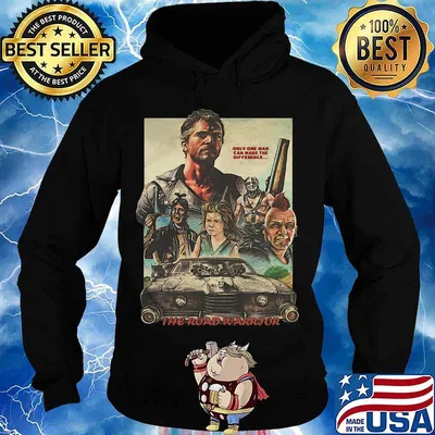 Mad max 2 only one man can make the difference the road warrior s Hoodie