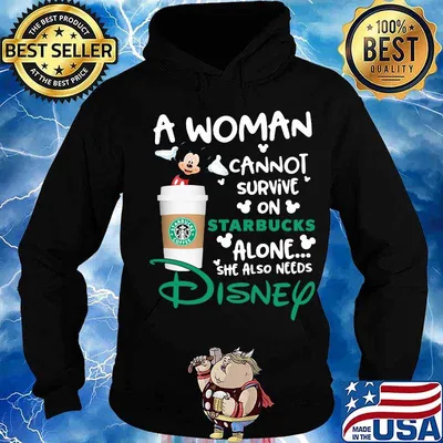 Mickey mouse a woman cannot survive in starbucks alone she also needs disney s Hoodie