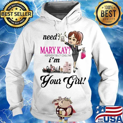 Need mary kay i'm your girl s Hoodie