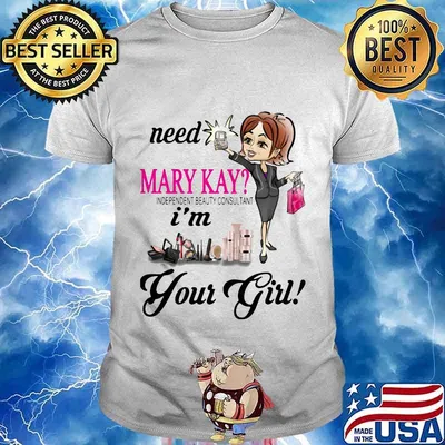 Need mary kay i'm your girl shirt