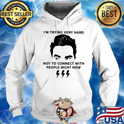 Official Schitt’s Creek David I'm trying very hard not to connect with people right now s Hoodie