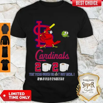 Cute St Louis Cardinals 2020 The Year When Shit Got Real Quarantined Shirt