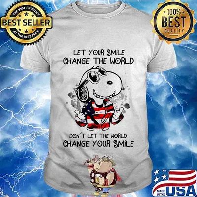 Snoopy let your smile change the world don't let the world change your smile american flag shirt