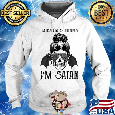 Sugar skull girl i'm not like other girls i'm satan s Hoodie