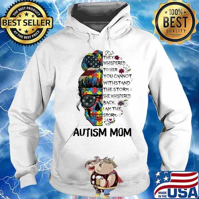 Sugar skull girl they whispered to her you cannot withstand the storm she whispered back i am the storm autism mom s Hoodie