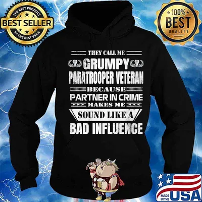 They call me grumpy paratrooper veteran because partner in crime makes me sound like a bad influence s Hoodie