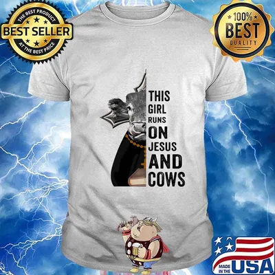 This girl runs on Jesus and Cows shirt