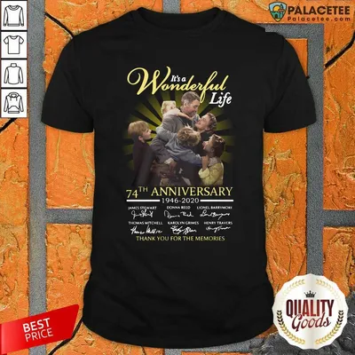 Happy Its A Wonderful Life 74th Anniversary 1946 2020 Thank You For The Memories Signatures Shirt