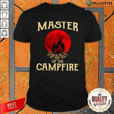 Perfect Master Of The Campfire Shirt