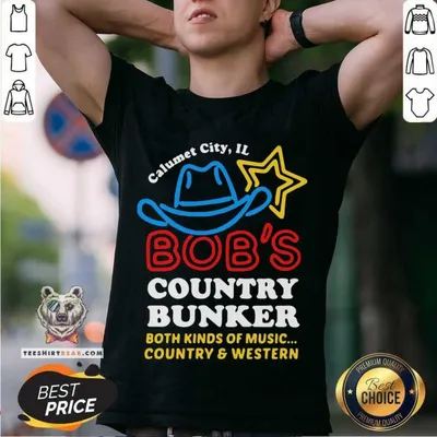 Suspicious Calumet City IL Bobs Country Bunker 2 Music Country And Western Shirt