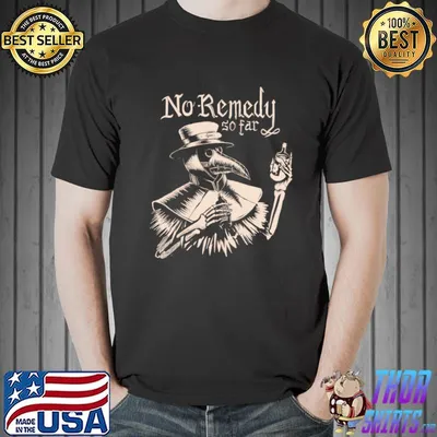 Skeleton No remedy T-Shirt