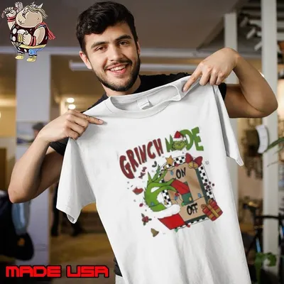 Grinch mode on off Christmas 2024 shirt