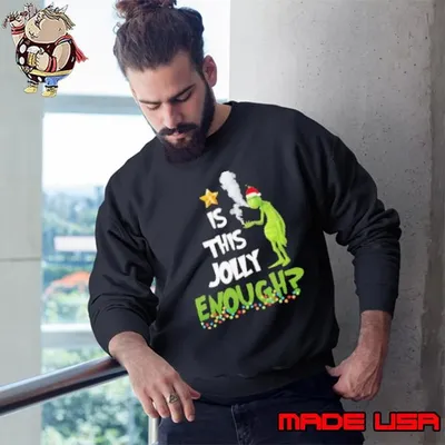 Grinch smoke Cannabis is this Jolly Enough Christmas Sweatshirt