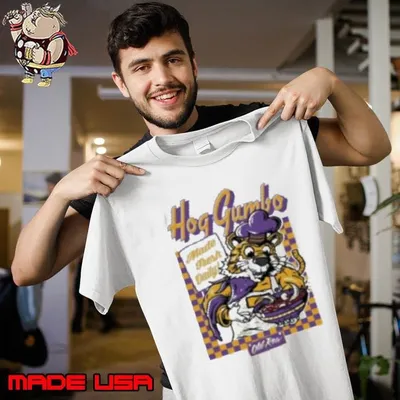 LSU Tigers Hog Gumbo Made Fresh Daily Shirt