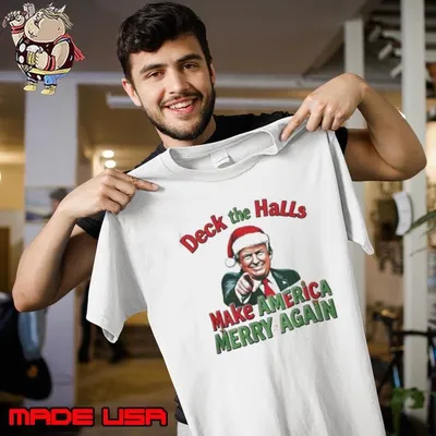 Deck the halls make America Merry again Christmas shirt