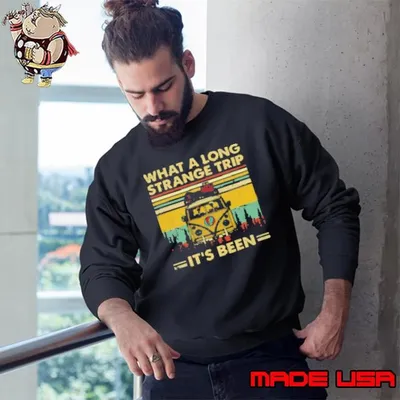 Grateful Dead what a long strange trip it's been Sweatshirt
