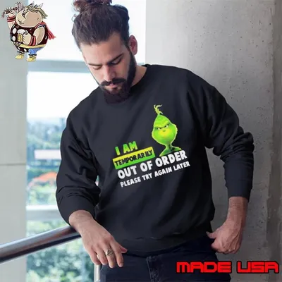 I Am Temporary Out Of Order Please Try Again Later Sweatshirt