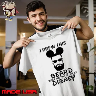 I Grew This Beard While Waiting In Line At Disney Disney Dad Shirt
