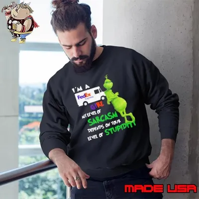 Im A FedEx Express Girl My Level Of Sarcasm Depends On Your Level Of Stupidity Sweatshirt