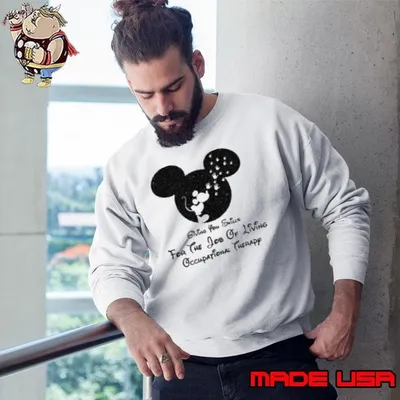 Mickey Mouse Giving You Skills For The Job Of Living Occupational Therapy Sweatshirt