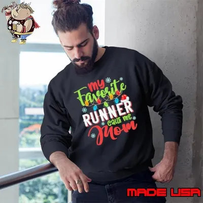 My Favorite Runner Calls Me Mom Xmas Light Christmas Gift Sweatshirt