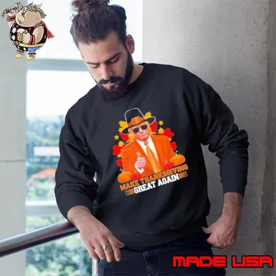 Official Make Thanksgiving Great Again Funny Trump Cool Gift Sweatshirt