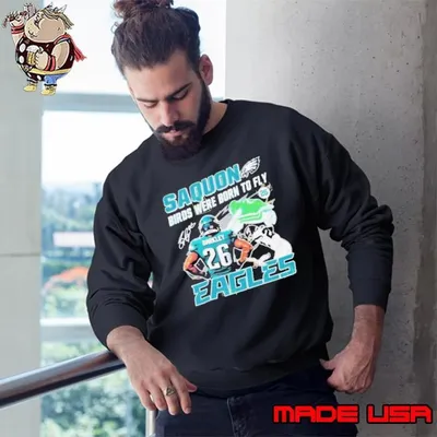 Saquon Birds Were Born To Fly Philadelphia Eagles Saquon Barkley Signature Sweatshirt
