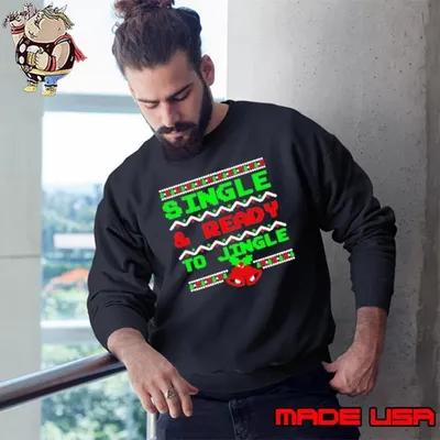 Single And Ready To Jingle Ugly Christmas Sweatshirt