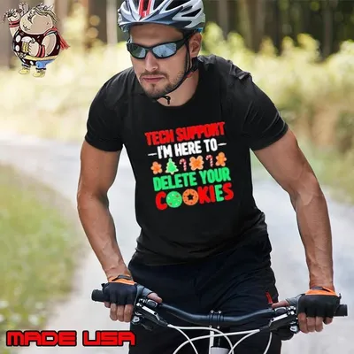 Tech Support I'm Here To Delete Your Cookies Shirt