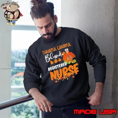 Thankful Grateful Blessed Registered Nurse Thanksgiving Sweatshirt