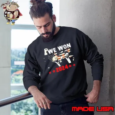 Trump We Won Wins Inauguration 47th Us President 2025 Election Sweatshirt