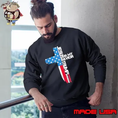 Trump is my president 24 Jesus is my savior Sweatshirt