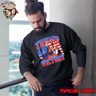 Trump we victory Sweatshirt