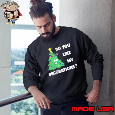 Christmas Tree Do You Like My Decorations Xmas Lights Shirt