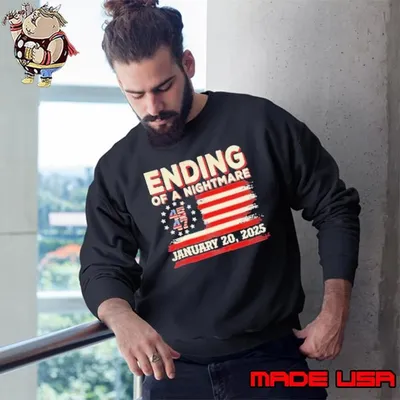 Ending Of A Nightmare January 20th 2025 Trump 45 47 Sweatshirt