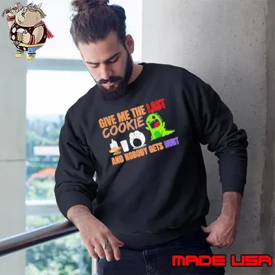 Give Me The Last Cookies And Nobody Gets Hurt Christmas Sweatshirt