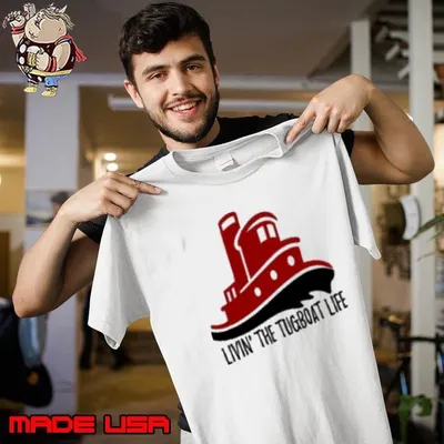 Livin' The Tug Boat Life Shirt