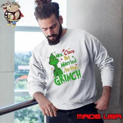 Mrs Claus but married to the Grinch Christmas shirt
